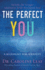 The Perfect You: a Blueprint for Identity