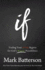 If: Trading Your If Only Regrets for God's What If Possibilities