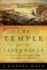 The Temple and the Tabernacle: a Study of God's Dwelling Places From Genesis to Revelation
