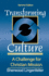 Transforming Culture: a Challenge for Christian Mission