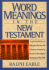 Word Meanings in the New Testament: One-Volume Edition