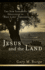 Jesus and the Land: the New Testament Challenge to Holy Land Theology