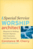 The Special Service Worship Architect: Blueprints for Weddings, Funerals, Baptisms, Holy Communion, and Other Occasions