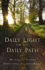 Daily Light on the Daily Path: Morning and Evening Devotionals From God's Word�