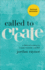 Called to Create: a Biblical Invitation to Create, Innovate, and Risk