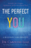 The Perfect You: A Blueprint for Identity