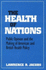 The Health of Nations: Public Opinion and the Making of American and British Health Policy