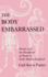 The Body Embarrassed