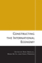 Constructing the International Economy (Cornell Studies in Political Economy)