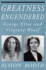 Greatness Engendered: George Eliot and Virginia Woolf (Reading Women Writing)