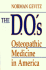 The D.O. 'S: Osteopathic Medicine in America