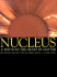 Nucleus: a Trip Into the Heart of Matter