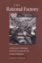 The Rational Factory: Architecture, Technology and Work in America's Age of Mass Production (Studies in Industry and Society)