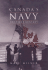 Canada's Navy: the First Century, Second Edition (the Canada 150 Collection)