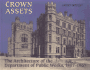 Crown Assets: the Architecture of the Department of Public Works, 1867-1967
