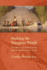 Making the Voyageur World: Travelers and Traders in the North American Fur Trade (France Overseas: Studies in Empire and Decolonization)