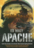 Apache: Inside the Cockpit of the World? S Most Deadly Fighting Machine