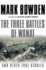 The Three Battles of Wanat: and Other True Stories