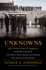 The Unknowns: the Untold Story of America's Unknown Soldier and Wwi's Most Decorated Heroes Who Brought Him Home