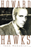 Howard Hawks: the Grey Fox of Hollywood