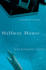 Halfway House: a Novel