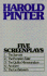 Five Screenplays: the Servant/the Pumpkin Eater/the Quiller Memorandum/Accident/the Go-Between