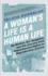 A Woman's Life is a Human Life: My Mother, Our Neighbor, and the Journey From Reproductive Rights to Reproductive Justice