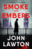 Smoke and Embers: an Inspector Troy Novel