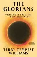 Glorians: Visitations From the Holy Ordinary