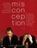 Misconception: a Novel