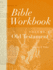 Bible Workbook Volume 1 Old Testament (Volume 1)
