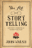 The Art of Storytelling: Easy Steps to Presenting an Unforgettable Story