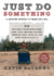Just Do Something: a Liberating Approach to Finding God's Will