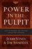 Power in the Pulpit: How to Prepare and Deliver Expository Sermons