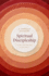Spiritual Discipleship: Principles of Following Christ for Every Believer