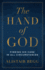 The Hand of God: Finding His Care in All Circumstances