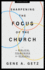 Sharpening the Focus of the Church: a Biblical Framework for Renewal