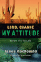Lord, Change My Attitude: Before It's Too Late