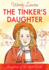 The Tinker's Daughter: a Story Based on the Life of the Young Mary Bunyan (Daughters of the Faith Series)