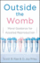 Outside the Womb: Moral Guidance for Assisted Reproduction