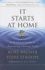 It Starts at Home: a Practical Guide to Nurturing Lifelong Faith