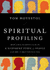 Spiritual Profiling: How Jesus Interacted With 8 Different Types of People and Why It Matters for You