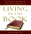 Living By the Book Workbook: the Art and Science of Reading the Bible