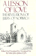 A Lesson of Love: the Revelations of Julian of Norwich (English and Middle English Edition)