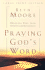 Praying God's Word: Breaking Free From Spiritual Strongholds