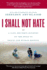 I Shall Not Hate: a Gaza Doctor's Journey on the Road to Peace and Human Dignity