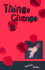 Things Change