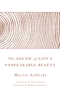 The Sound of Life's Unspeakable Beauty