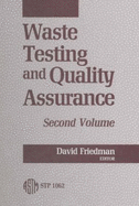 Waste Testing and Quality Assurance: Second Volume. Stp 1062