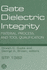 Gate Dielectric Integrity: Material, Process, and Tool Qualification (Astm Special Technical Publication// Stp)